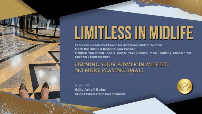 Owning Your Power in Midlife: No More Playing Small